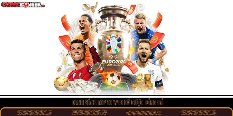 Danh sách chuẩn top 10 web cá cược bóng đá
