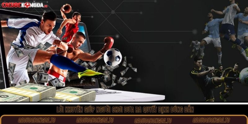 Lời khuyên giúp người chơi đưa ra quyết định đúng đắn