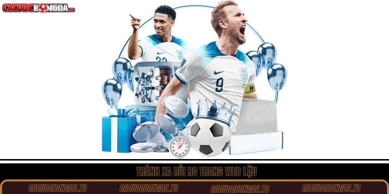 Tránh xa rủi ro trang web lậu