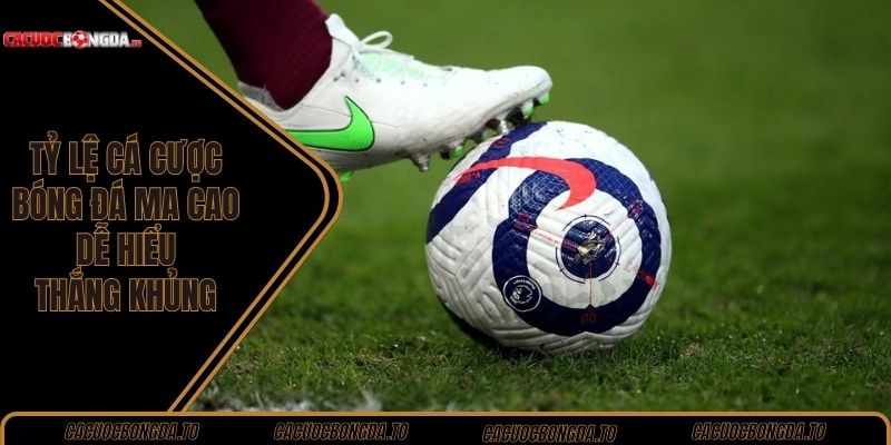tỷ lệ cá cược bóng đá Ma Cao