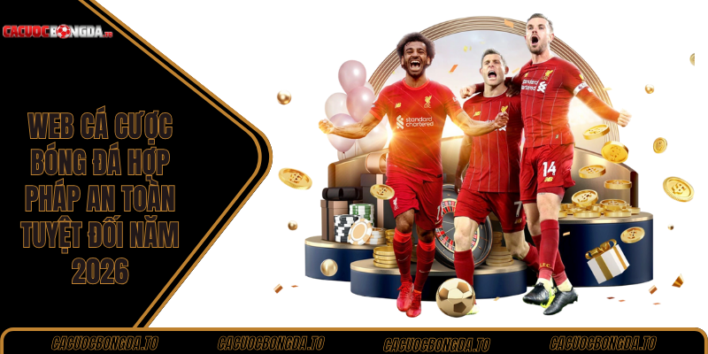 Web cá cược bóng đá hợp pháp